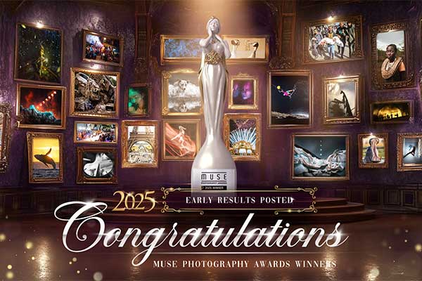 2025 MUSE Photography Awards Early Results Announced!